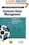Customer Value Management: A Guide for Your Journey to Best-Practice Processes (Passport to Success Series)