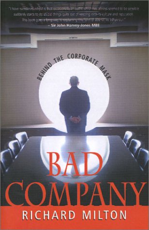 Bad Company: Behind The Corporate Mask