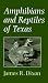 Amphibians and Reptiles of Texas: With Keys, Taxonomic Synopses, Bibliography, and Distribution Maps (W L Moody, Jr, Natural History Series)