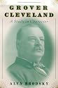 Grover Cleveland: A Study in Character