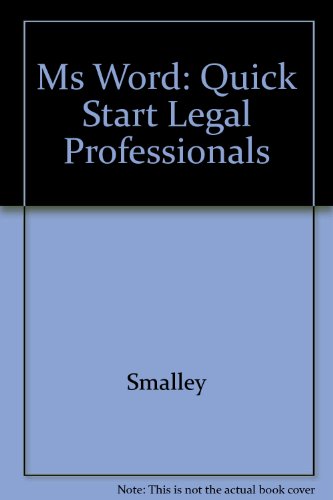 Microsoft Word: Quick Start for Legal Professionals