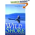Wild Shore: Exploring Lake Superior by Kayak by Greg Breining