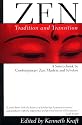 Zen: Tradition and Transition: A Sourcebook by Contemporary Zen Masters and Scholars