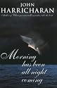 Morning Has Been All Night Coming