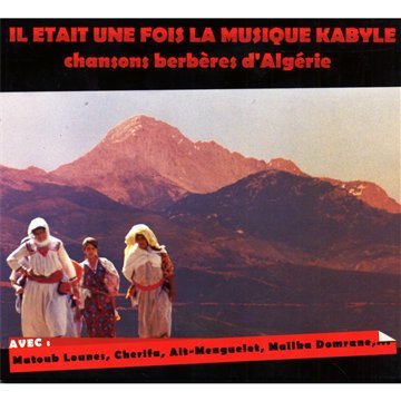 Il Etait Une Fois La Musique Kabyle
