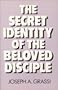 The Secret Identity of the Beloved Disciple