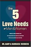 The 5 Love Needs of Men and Women