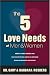 The 5 Love Needs of Men and Women