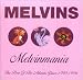 Melvinmania [the Best of]