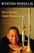 To a Young Jazz Musician: Letters from the Road