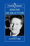 The Cambridge Companion to Simone de Beauvoir (Cambridge Companions to Philosophy)