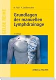 Grundlagen der manuellen Lymphdrainage - Michael F&ouml;ldi, Roman Str&ouml;&szlig;enreuther