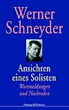 Ansichten eines Solisten - Werner Schneyder