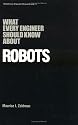 What Every Engineer Should Know about Robots