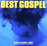 WOW Gospel 2002-The Year’s30 Top Gospel Artists And Songs