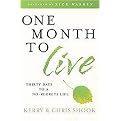 One Month to Live (Thirty Days to a No-Regrets Life) (Hardcover)