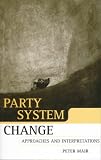 Party System Change: Approaches and Interpretations