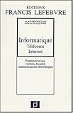 Informatique, T�l�coms, Internet : R�glementations, contrats, fiscalit�, r�seaux