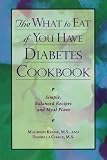 The What to Eat If You Have Diabetes Cookbook