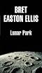 Lunar Park by Bret Easton Ellis