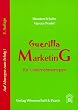 Guerilla Marketing f�r Unternehmertypen. Auf Abwegen zum Erfolg