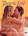 Tantric Love: Journey into Sexual and Spiritual Ecstasy