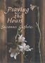 Praying the Hours (Cloister Books)