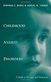 Childhood Anxiety Disorders: A Guide to Research and Treatment, 2nd Edition