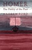 Homer: The Poetry of the Past