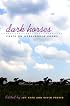 DARK HORSES: Poets on Overlooked Poems