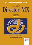 Das Einsteigerseminar Macromedia Director MX.