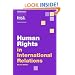 Human Rights in International Relations (Themes in International Relations)