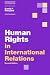 Human Rights in International Relations (Themes in International Relations)(2nd Edition)