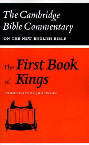 Cambridge Bible Commentaries: Old Testament 32 Volume Set: The First Book of Kings (Cambridge Bible Commentaries on the Old Testament)