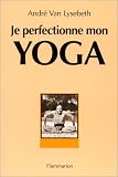 Je perfectionne mon yoga, 6e �dition