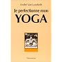 Je perfectionne mon yoga, 6e �dition de Andr� Van Lysebeth