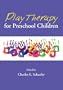 Play Therapy for Preschool Children