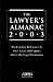 Book The Lawyer's Almanac 2003: The Leading Reference to Vital Facts and Figures About the Legal Profession (Lawyer's Almanac)