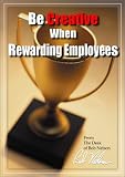 Be Creative When Rewarding Employees