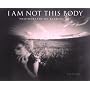 I am Not This Body: The Pinhole Photographs of Barbara Ess