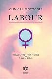 Clinical Protocols in Labour