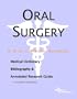 Oral Surgery - A Medical Dictionary, Bibliography, and Annotated Research Guide to Internet References
