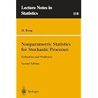 Nonparametric Statistics for Stochastic Processes: Estimation and Prediction (Lecture... by D. Bosq