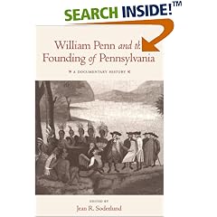 William Penn and the Founding of Pennsylvania: A Documentary History