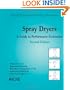 Spray Dryers: A Guide to Performance Evaluation (AIChE Equipment Testing Procedure)