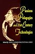 Passions Pedagogies And 21St Century Technologies