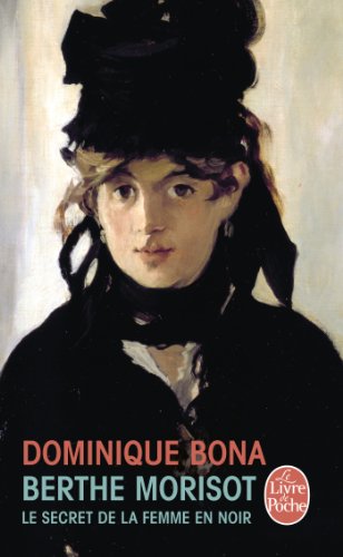 Berthe Morisot : Le Secret de la femme en noir Berthe Morisot : Le Secret de la femme en noir