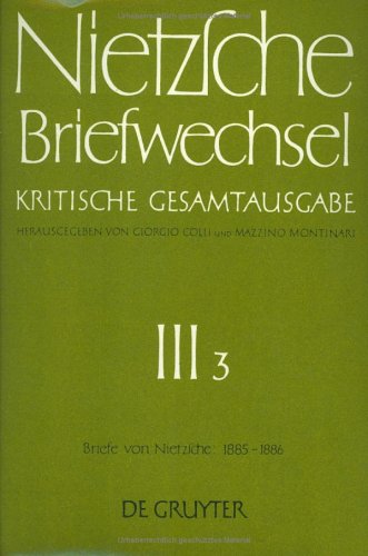 City Travel Guides Discounted  Books : Briefwechsel, Kritische Gesamtausgabe, Abt.3, Bd.3, Briefe von Nietzsche, Januar 1885 - Dezember 1886