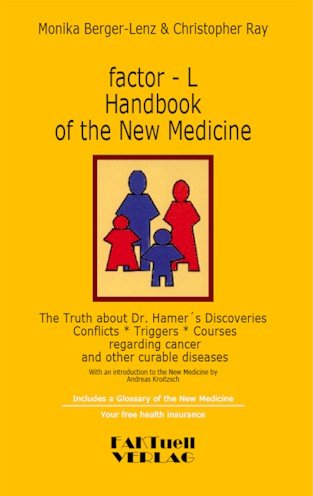 factor-L Handbook of the New Medicine - The Truth about Dr. Hamer's Discoveries