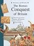 History of Britain Topic Books: Roman Conquest of Britain Paperback